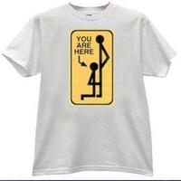 You are here shirt...