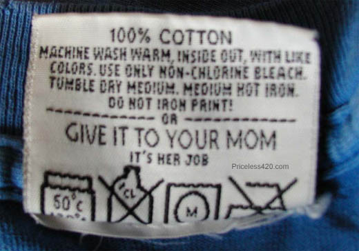 Give it to your mom...