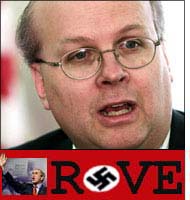 Herr Rove a Nazi in modern clothing