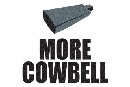 MORE COWBELL
