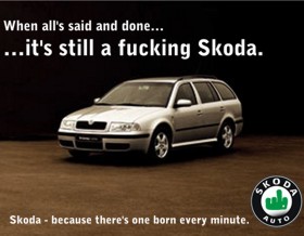 Skoda the best a man can get....