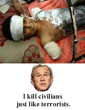 Bush the Terrorist! He acts just like them