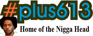 New 613 Home of Nigga Logo