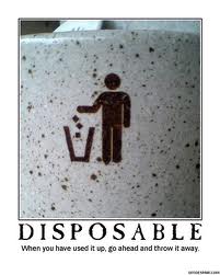 disposable people and things?