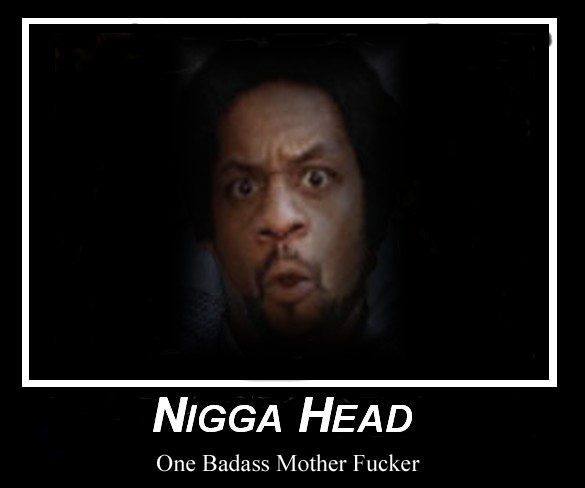 Nigga Head is Back