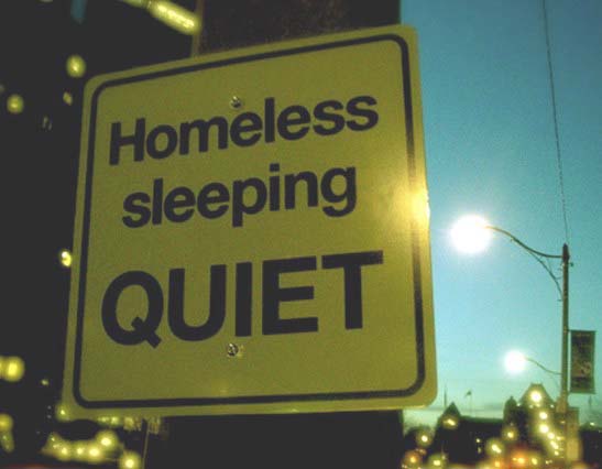 Shhhhh! Homeless people are trying to sleep!