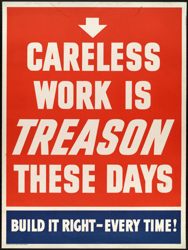 Careless Work is Treason!