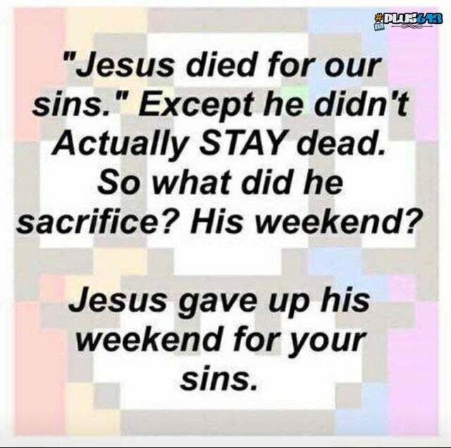 Jesus died for your sins