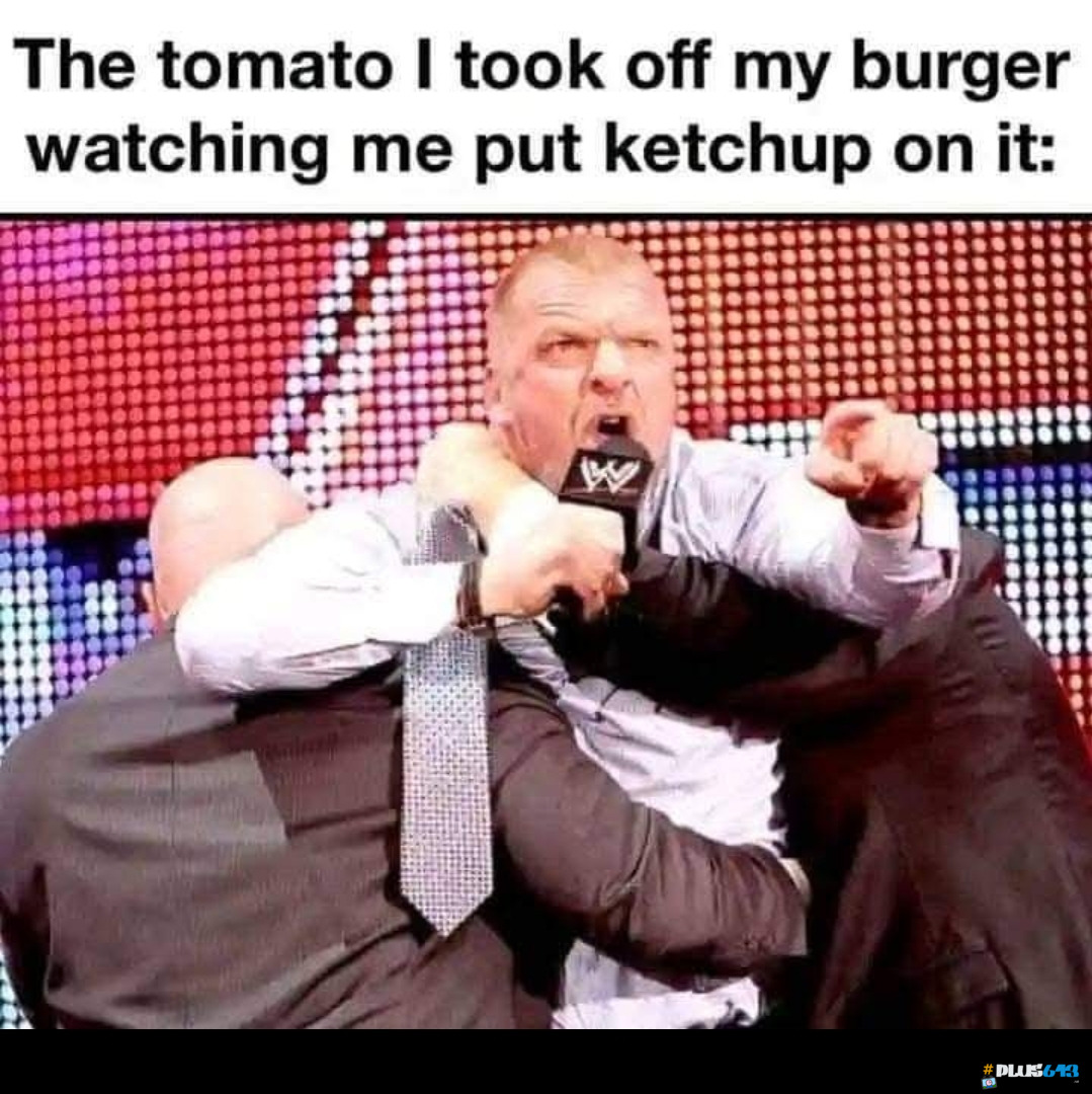I hate raw tomatoes 