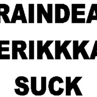Stupid and proud of it!