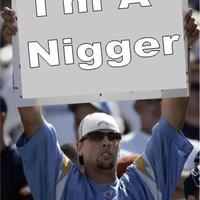 I'm a nigger too!