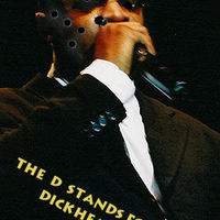 The D Stands for Dickhead