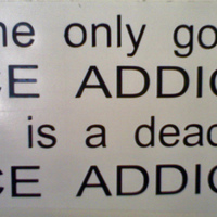 The only good ICE ADDICT is
