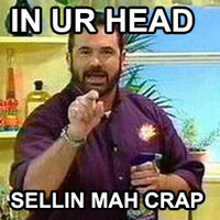 Billy Mays, shut the f*ck up!