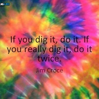Do you dig it?