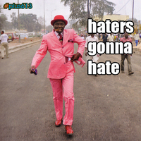 Haters...