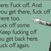 Fuck off