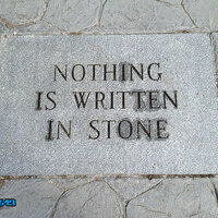 Nothing is written in stone